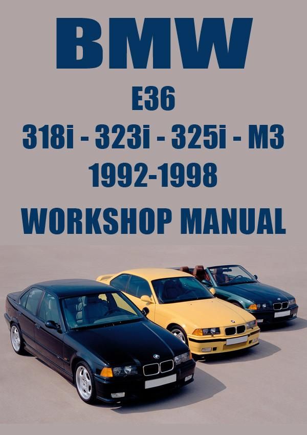 Download BMW E36 318i 323i 325i 328i M3 Repair Service Manual FSM DIY ...